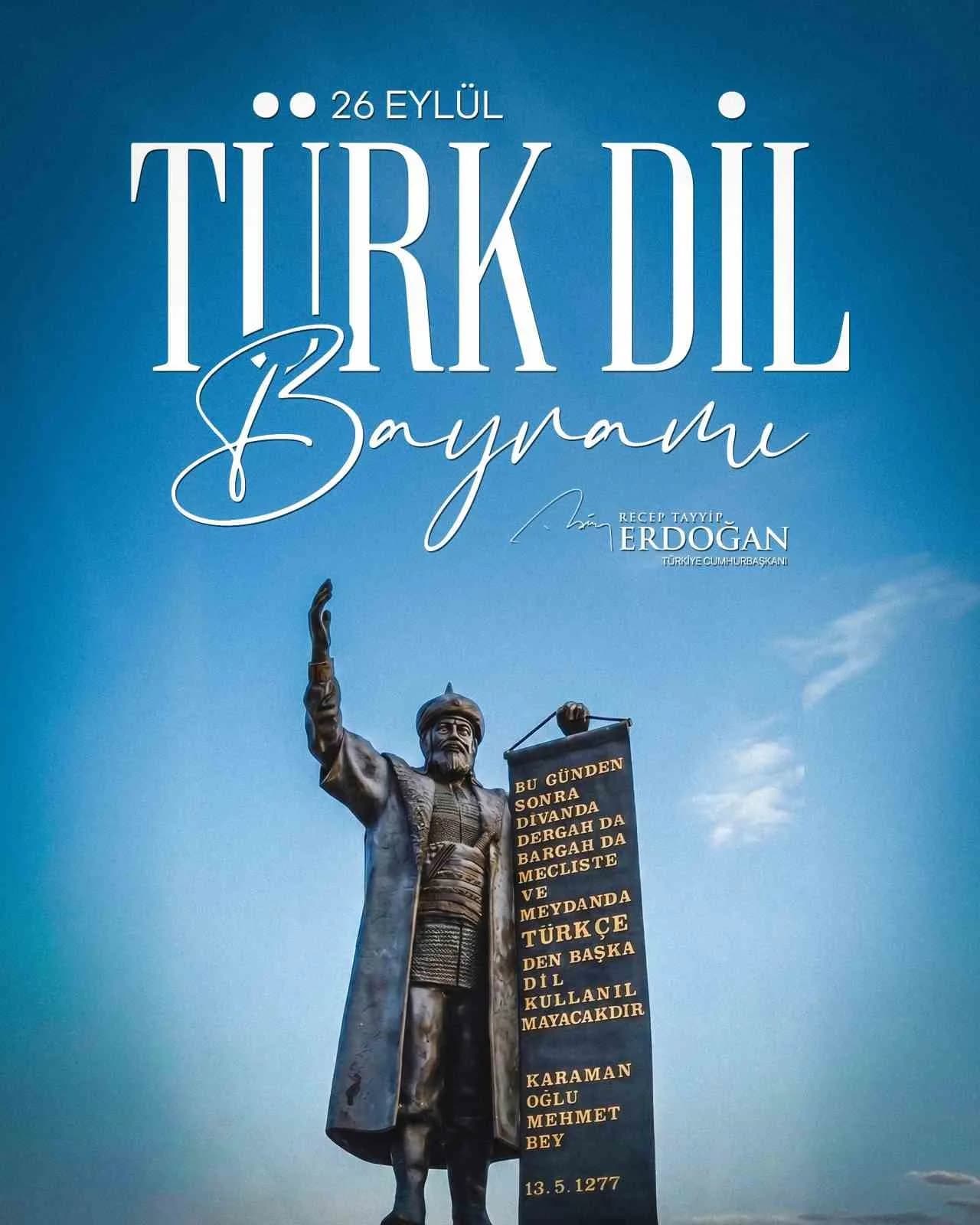CUMHURBAŞKANI RECEP TAYYİP ERDOĞAN, "26 EYLÜL TÜRK DİL BAYRAMI" DOLAYISIYLA BİR MESAJ PAYLAŞTI.